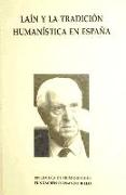 Laín y la tradición humanística en España