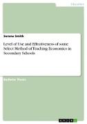 Level of Use and Effectiveness of some Select Method of Teaching Economics in Secondary Schools