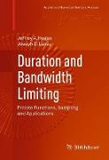 Duration and Bandwidth Limiting