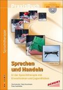 Sprechen und Handeln in der Sprachtherapie mit Erwachsenen und Jugendlichen