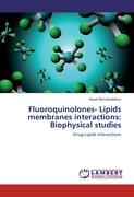 Fluoroquinolones- Lipids membranes interactions: Biophysical studies