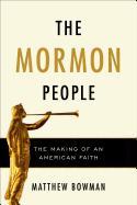 The Mormon People: The Making of an American Faith