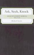 Ask, Seek, Knock: Take It to the Lord in Prayer