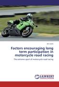 Factors encouraging long term participation in motorcycle road racing