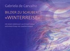 Bilder zu Schuberts 'Winterreise'
