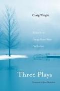 Three Plays: Melissa Arctic, Orange Flower Water, and the Pavilion