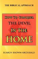 How to Conquer the Devil in the Home