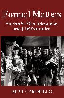 Formal Matters: Studies in Film Adaptation and (Re)Valuation