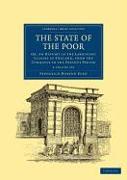 The State of the Poor 3 Volume Set: Or, an History of the Labouring Classes in England, from the Conquest to the Present Period