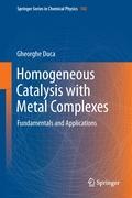 Homogeneous Catalysis with Metal Complexes