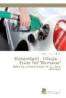 BioKernSprit - Trilogie - Erster Teil "Biomasse"