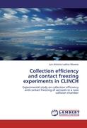 Collection efficiency and contact freezing experiments in CLINCH