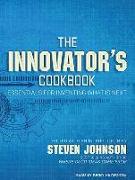 The Innovator's Cookbook: Essentials for Inventing What Is Next