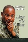 A Right to Be Wrong