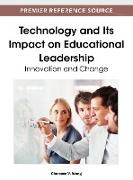 Technology and Its Impact on Educational Leadership