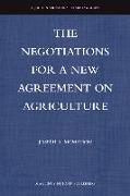 The Negotiations for a New Agreement on Agriculture