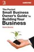 The Pocket Small Business Owner's Guide to Building Your Business