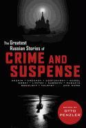 The Greatest Russian Stories of Crime and Suspense