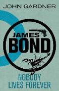 James Bond: Nobody Lives Forever: A 007 Novel