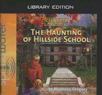 The Haunting of Hillside School (Library Edition)