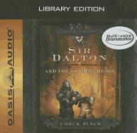 Sir Dalton and the Shadow Heart (Library Edition)