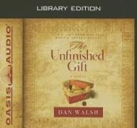 The Unfinished Gift (Library Edition)