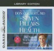 The Seven Pillars of Health (Library Edition): The Natural Way to Better Health for Life