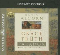 The Grace and Truth Paradox (Library Edition): Responding with Christlike Balance