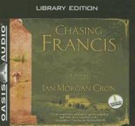 Chasing Francis (Library Edition): A Pilgrim's Tale