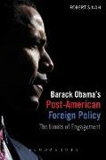 Barack Obama's Post-American Foreign Policy