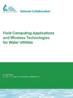 Field Computing Applications and Wireless Technologies for Water Utilities