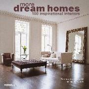 More Dream Homes: 100 Inspirational Interiors