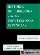 Historia del derecho y de las instituciones españolas : versión corregida y ajustada al Plan Bolonia
