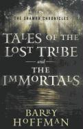 The Shamra Chronicles: Tales of the Lost Tribe and the Immortals