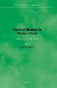 Places of Memory in Modern China: History, Politics, and Identity