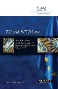EU and WTO Law: How Tight Is the Legal Straitjacket for Environmental Product Regulation?