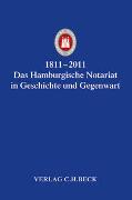 1811-2011 Das Hamburgische Notariat in Geschichte und Gegenwart