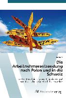 Die Arbeitnehmerentsendung nach Polen und in die Schweiz