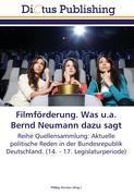 Filmförderung. Was u.a. Bernd Neumann dazu sagt