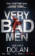 Very Bad Men. by Harry Dolan