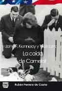 John F. Kennedy y Vietnam : la caída de Camelot
