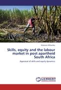 Skills, equity and the labour market in post apartheid South Africa