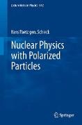 Nuclear Physics with Polarized Particles