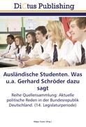 Ausländische Studenten. Was u.a. Gerhard Schröder dazu sagt