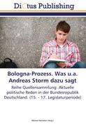 Bologna-Prozess. Was u.a. Andreas Storm dazu sagt