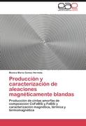 Producción y caracterización de aleaciones magnéticamente blandas