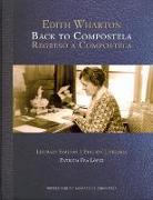 Regreso a Compostela : la mujer, la escritora, el Camino : Edith Wharton y el Camino de Santiago