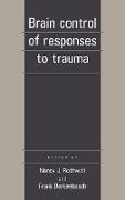 Brain Control of Responses to Trauma