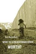 What Is a Palestinian State Worth?