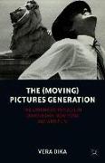 The (Moving) Pictures Generation